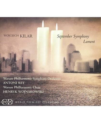 Kilar: September Symphony; Lament