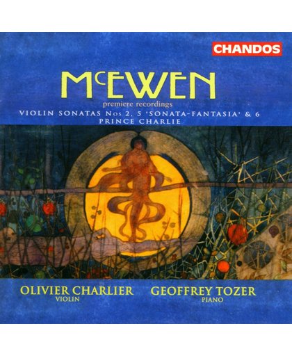 McEwen: Violin Sonatas no 2, 5 & 6 etc / Charlier, Tozer