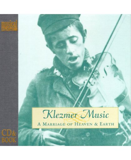 Klezmer Music: A Marriage of Heaven & Earth