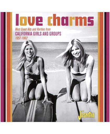 Love Charms. West Coast Hits And Rarities From Cal