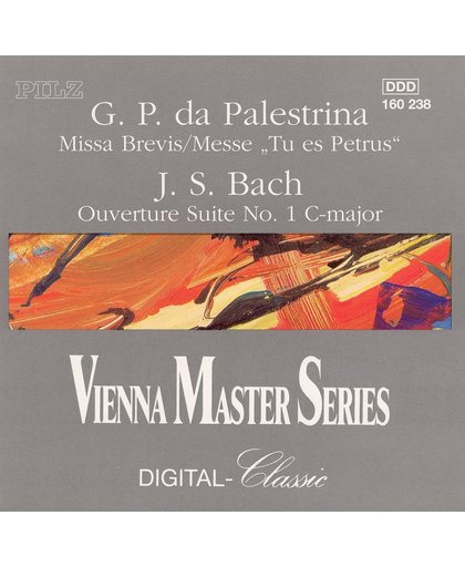 Palestrina: Missa Brevis; Mess "Tu es Petrus"; J.S. Bach: Ouverture Suite No. 1