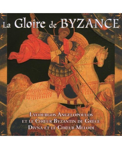 La Gloire De Byzance
