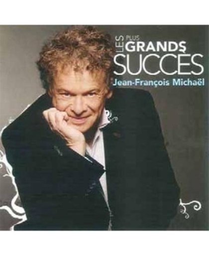 Jean-Francois Michael - Les Plus Grans Success