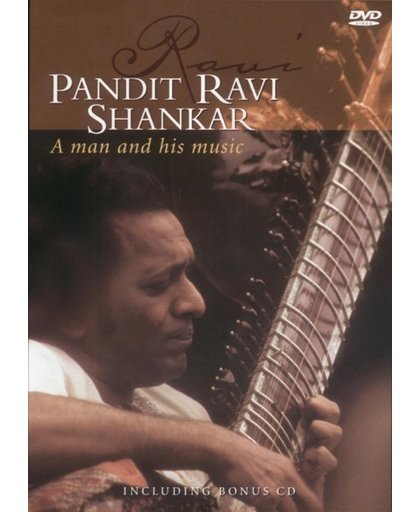 Pandit Ravi Shankar A Man His Music