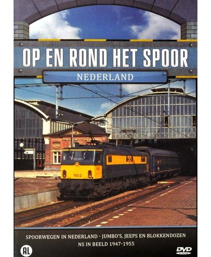 Op En Rond Het Spoor - Nederland