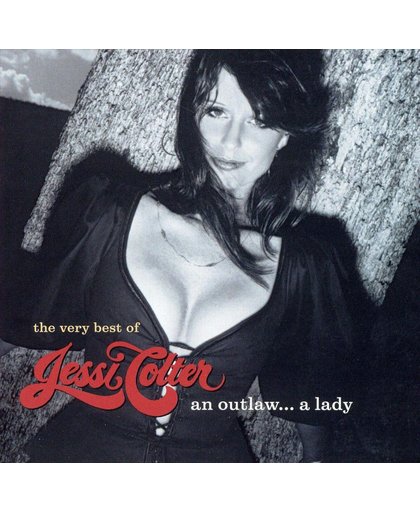 An Outlaw...A Lady: The Very Best of Jessi Colter