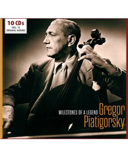 Gregor Piatigorsky: Milestones Of A