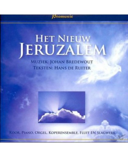 Het Nieuw Jeruzalem // Oratorium van Johan Bredewout en Hans de Ruiter