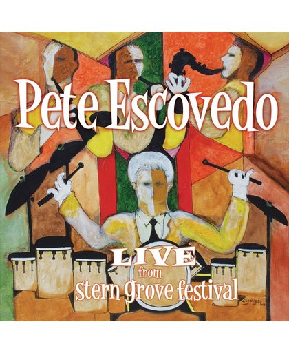 Escovedo / Live From Stern Grove Festival