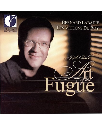 Bach: Art of the Fugue / Labadie, Les Violons Du Roy