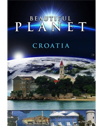 Beautiful Planet: Croatia