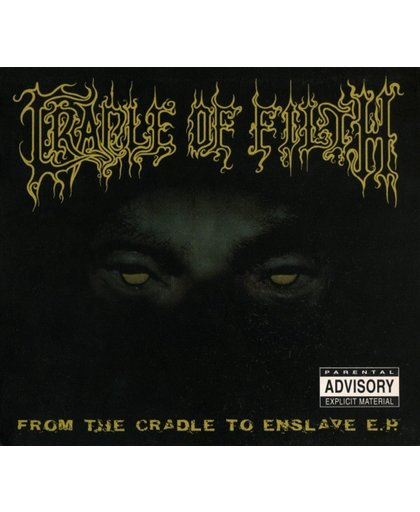 Cradle Of Filth    From The Cradle To Enslave (EP)