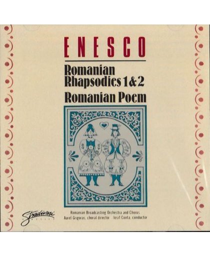 George Enesco: Romanian Rhapsodies 1 & 2; Romanian Poem