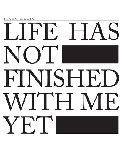 Life Has Not Finished With