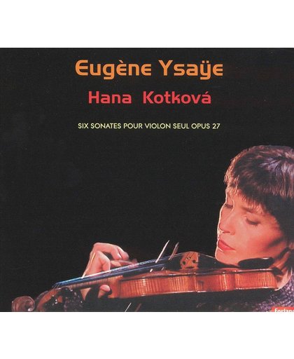 Eugene Ysaye: Six sonates pour violon seul, Op. 27
