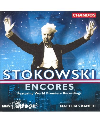 Stokowski Encores / Matthias Bamert, BBC Philharmonic