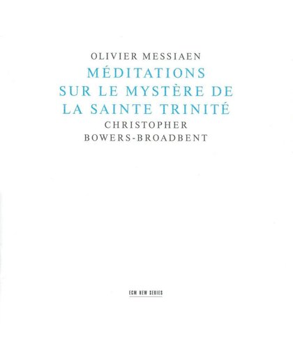 Messiaen: Meditations / Christopher Bowers-Broadbent