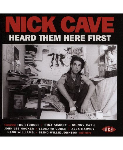Nick Cave Heard Them..