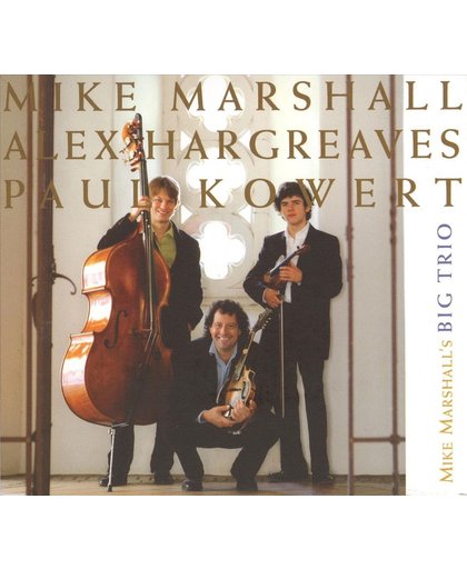 Mike Marshall's Big Trio
