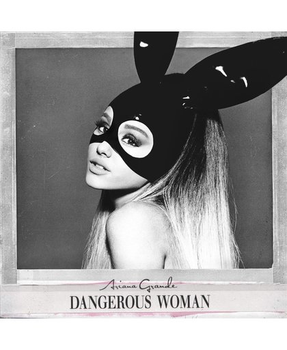 Dangerous Woman (Deluxe editie)