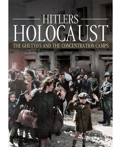 Hitlers Holocaust -The Ghetto'S And The Concentration Camps