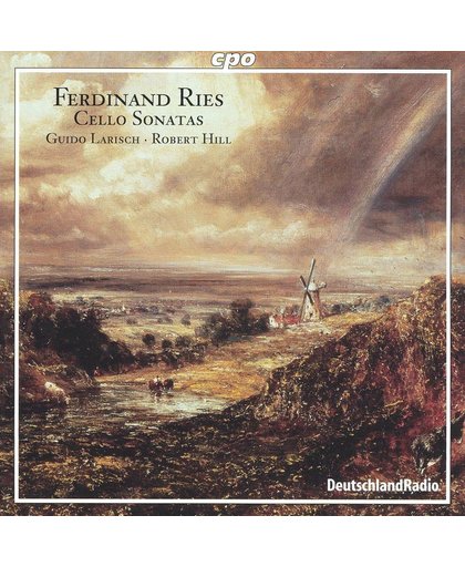 Ferdinand Ries: Cello Sonatas / Guido Larisch, Robert Hill