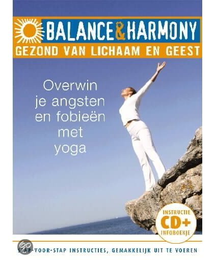 Balance & Harmony: Overwin Je Angsten Met Yoga