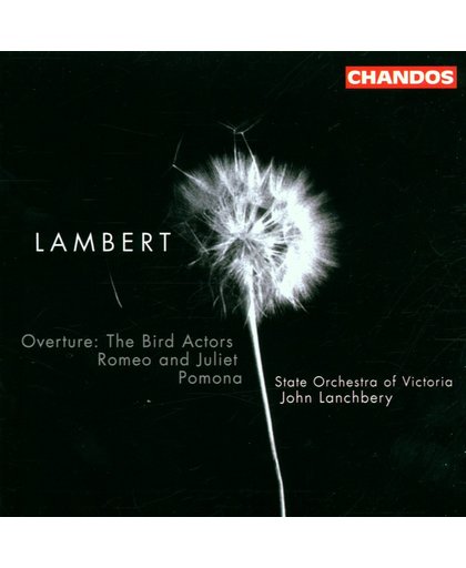 Lambert: Romeo & Juliet, Pomona etc / John Lanchbery, Victoria SO