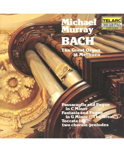 Bach - The Great Organ at Methuen / Michael Murray