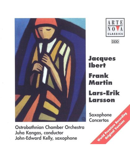 Ibert, Martin, Larsson: Works for Saxophone / Kelly, Kangas