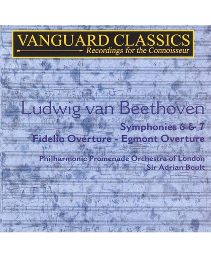 Beethoven: Symphonies 6 & 7; Fidelio Overture; Egmont Overture