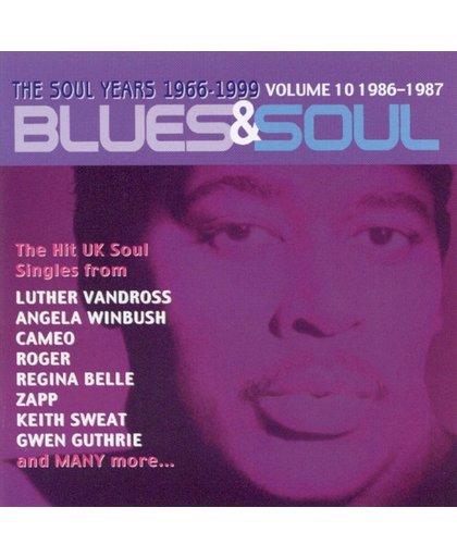 Blues And Soul: The Soul Years 1986-1987 Vol. 10