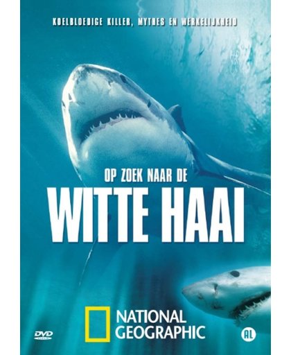 Op Zoek Naar De Witte Haai
