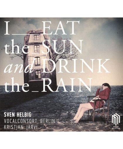 Helbig:I Eat The Sun And Drink The Rain