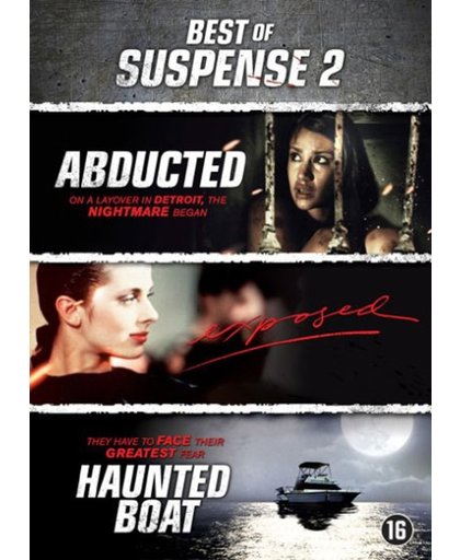 Best Of Suspense 2 Box (Abducted, Exposed, Haunted Boat)