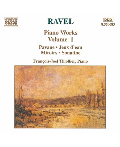 Ravel: Piano Works Vol 1 / Francois-Joel Thiollier
