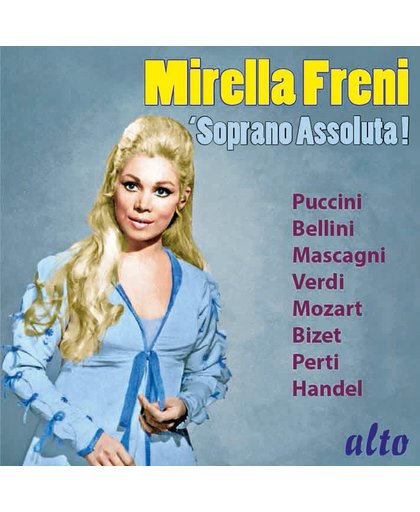 Mirella Freni: Soprano Assoluta