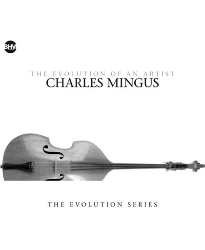 Charles Mingus - The Evolution