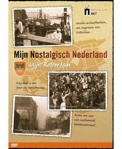 Mijn Nostalgisch Nederland - Mijn Rotterdam