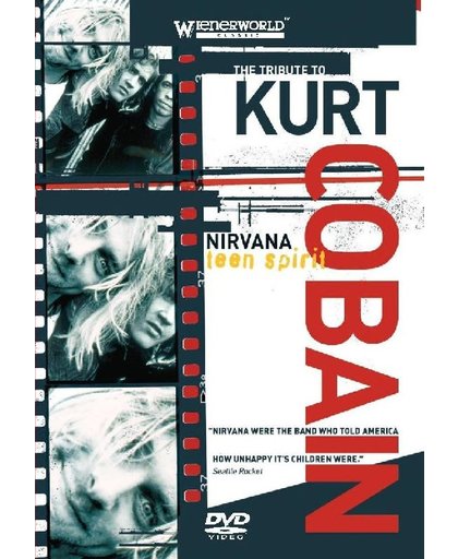 Kurt Cobain - Teen Spirit: A Tribute To Kurt Cobain