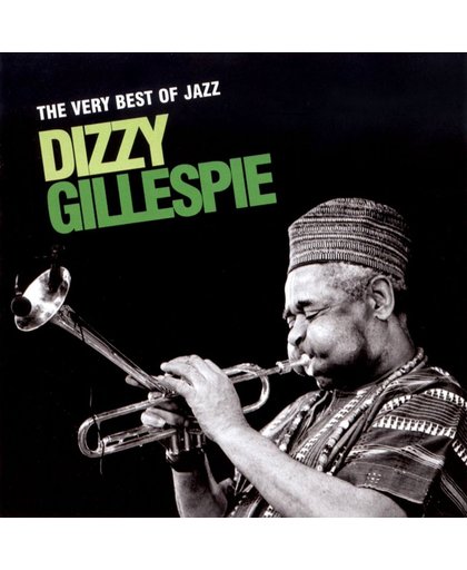 The Very Best Of Jazz - Dizzy Gille