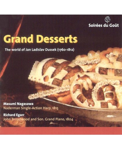 Grand Desserts - The World Of Ladislav Dussek