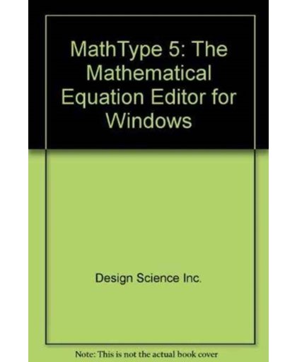 Mathtype 5: The Mathematical Equation Editor for Windows