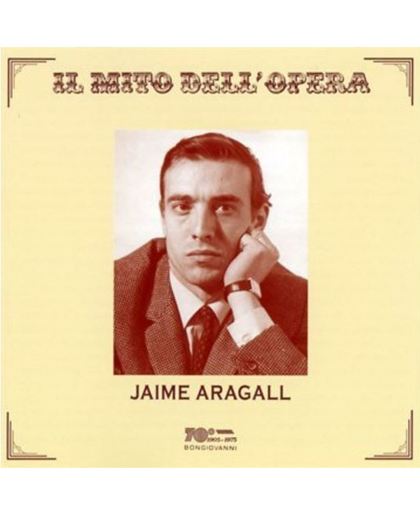 Il Mito Dell' Opera: Jaime Aragall