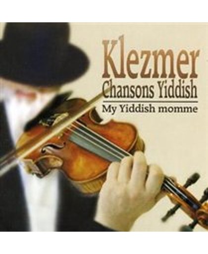 My Yiddish Momme. Klez Klezmer Chans