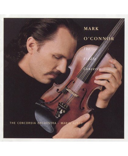 Mark O'Connor: The Fiddle Concerto / Alsop, Concordia