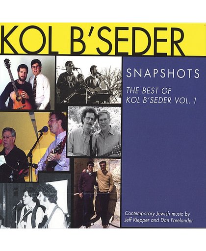 Snapshots: The Best of Kol B'seder, Vol. 1
