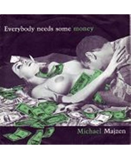 Everybody Needs Some Money