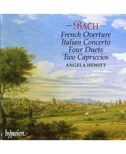 Bach: French Overture, Italian Concerto, Four Duets etc / Angela Hewitt