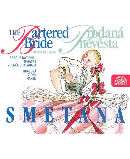 Smetana: The Bartered Bride / Chalabala, Prague National Theatre